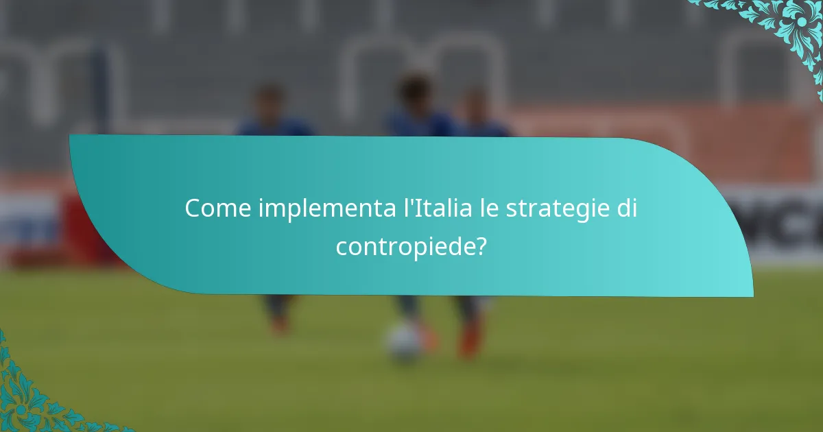 Come implementa l'Italia le strategie di contropiede?