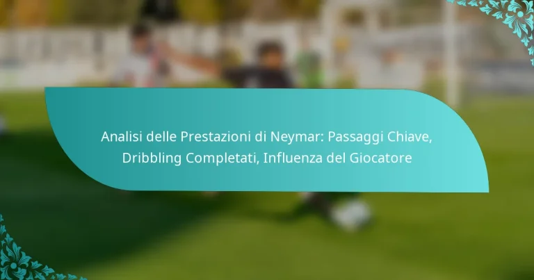featured-image-analisi-delle-prestazioni-di-neymar-passaggi-chiave-dribbling-completati-influenza-del-giocatore